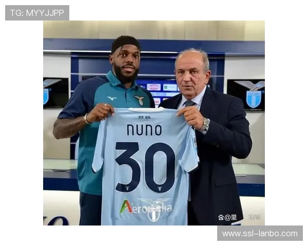 拉齐奥队长续约进展顺利核心主力留队巩固球队竞争力